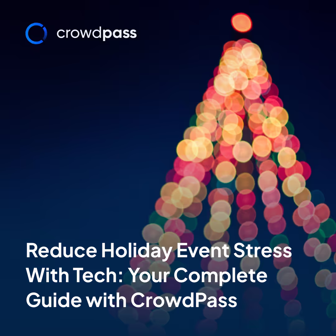 Cover image for Reduce Holiday Event Stress With Tech: Your Complete Guide with CrowdPass